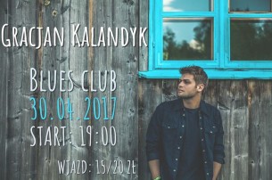 Koncert Gracjan Kalandyk @BluesClubGdynia // 30.04.2017 // Gdynia - 30-04-2017