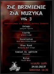 Koncert Złe brzmienie - Zła muzyka Vol.3 Charytatywnie dla Pantery w Bydgoszczy - 24-03-2017