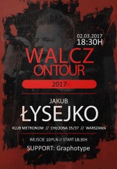 Koncert Tony Muzyki: Jakub Łysejko On Tour! + Graphotype w Warszawie - 02-03-2017