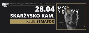 Koncert Dwa Sławy - Skarżysko Kamienna / Semafor - "Dandys Flow" tour w Skarżysku -Kamiennej - 28-04-2017
