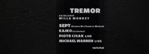 Koncert Tremor | SEPT, KAJKO, Piotr Cisak LIVE, Michael Warren LIVE w Sopocie - 24-03-2017
