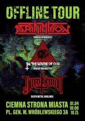Koncert Offline Tour: Deathinition, In The Name of God, Burn Them All we Wrocławiu - 01-04-2017