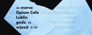 Koncert Pawel Zurawski, Andrei Doe, Kinga Ruebenbauer, Ollsen, Pieprzowsky w Lublinie - 24-03-2017