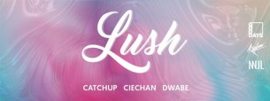 Koncert LUSH | CatchUp / Ciechan / Dwabe w Kłodzku - 07-04-2017