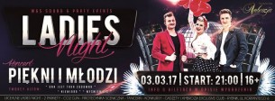 Ladies Night // koncert Piękni i Młodzi // Ambrozja // 16+ w Rybniku - 03-03-2017