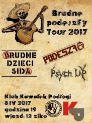 Koncert Brudne Dzieci Sida, podeszFa, Psych Up at Kawałek Podłogi w Koszalinie - 08-04-2017