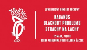 Koncert Strachy Na Lachy, Blackout Problems, Kabanos - Juwenalia Krk w Krakowie - 12-05-2017