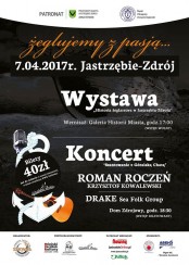 Żeglujemy z pasją - Wystawa. Koncert. w Jastrzębiu-Zdroju - 07-04-2017