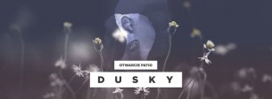 Koncert Otwarcie Patio / Dusky (UK / 17 Steps) w Warszawie - 29-04-2017