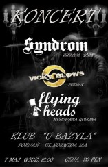 Flying Heads, Vicky Blows, Syndrom - Koncert U Bazyla 7.05.2017 w Poznaniu - 07-05-2017