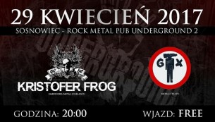 Koncert Kristofer FROG / GTX W Underground2 w Sosnowcu - 29-04-2017