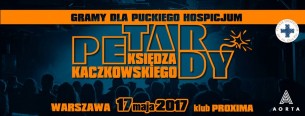 Koncert Petardy księdza Kaczkowskiego w Warszawie - 17-05-2017