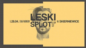 Koncert LESKI / Skierniewice / Stara Parowozownia - 28-04-2017
