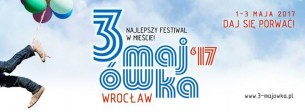 Bilety na 3 – Majówka 2017 we Wrocławiu - najlepszy festiwal w mieście!