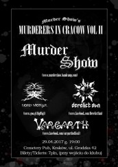 Koncert MurderersInCracowVOLII:MurderShow&LordMonar &Vargarth&DerelictSun w Krakowie - 29-04-2017