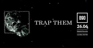 Koncert Trap Them, Marksman, Also With Razors / 26.06 / Gdańsk B90 - 26-06-2017