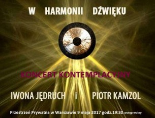 Koncert Kontemplacyjny. Jędruch /Kamzol w Przestrzeni Prywatnej w Warszawie - 09-05-2017
