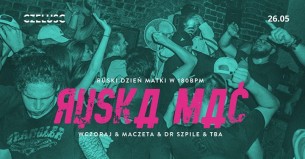 Koncert Ruska Mać: Dj Narciarz & Dj Wczoraj & Maczeta & Dr Szpile w Krakowie - 26-05-2017