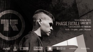 Koncert Phase Fatale [4h set] /Technokracja #5 /Lista Fb* w Poznaniu - 12-05-2017