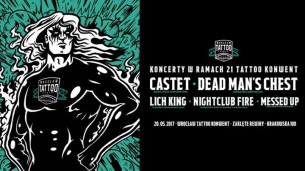 Koncert Castet/Dead Man's Chest/Lich King/Nightclub Fire/Messed Up we Wrocławiu - 20-05-2017