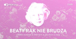 Koncert Beaty Rąk Nie Brudzą: Chloe Martini x Prozak 2.0 w Krakowie - 13-05-2017