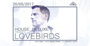 Koncert House Deluxe pres. Lovebirds | Sfinks700 w Sopocie - 20-05-2017