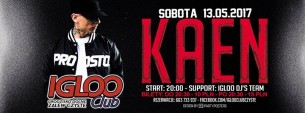 Koncert KaeN ! Live On Stage w Igloo Club 13.05.2017 w Grodzisku Dolnym - 13-05-2017
