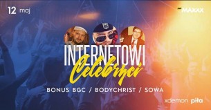 Koncert Internetowi Celebryci - Bonus BGC / BodyChrist / Sowa w Pile - 12-05-2017