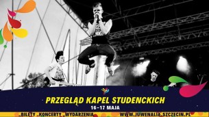 Koncert Przegląd kapel studenckich | Juwenalia Szczecin '17 - 17-05-2017