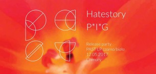 Koncert Hatestory & PAST & P*I*G II Haus der Lüge II Chmury w Warszawie - 12-05-2017
