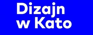 Koncert Dizajn w Kato - Dizajn i proces w Katowicach - 24-05-2017