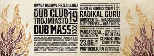 Koncert Dub Mass vs Dub Club - Radikal Guru, Dubseed Sound System w Gdańsku - 23-06-2017