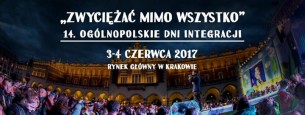 Koncert „Zwyciężać Mimo Wszystko" - Ogólnopolskie Dni Integracji w Krakowie - 03-06-2017