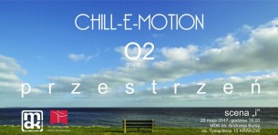 Koncert Chill-e-motion i Grupa O2 "Przestrzeń" w Krakowie - 26-05-2017