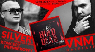 Silver x VNM + Goście -Koncert Premierowy Płyty ,,Hołd Dla Ulic" w Gdańsku - 17-06-2017