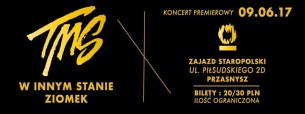 Tms Oddech / Koncert Premierowy / Zajazd Staropolski w Przasnyszu - 09-06-2017