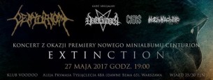 Koncert Centurion / Voidhanger / Cinis - "Extinction" w Warszawie - 27-05-2017
