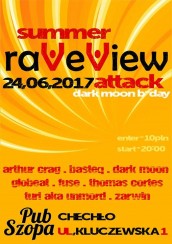 Koncert Summer Raveview Attack Dark Moon b-day w Chechle - 24-06-2017