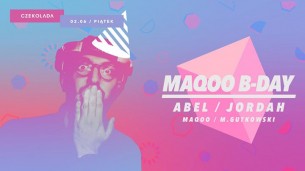 Koncert Dj Maqoo bday Abel Jordah Maqoo M.Gutkowski w Poznaniu - 02-06-2017