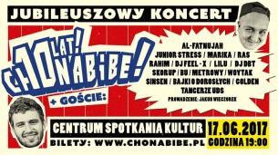 10 lat Chonabibe | Specjalny koncert w sali operowej CSK w Lublinie - 17-06-2017
