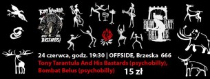 Koncert BOMBAT BELUS, TONY TARANTULA & HIS BASTARDS w Warszawie - 24-06-2017