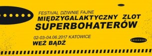 Koncert 9 Międzygalaktyczny Zlot Superbohaterów w Katowicach - 02-06-2017
