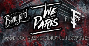 Koncert Boneyard // Fiasko // We Still Have Paris // Chmury 15.06 10,- w Warszawie - 15-06-2017