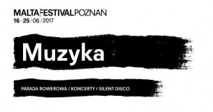 Bilety na Muzyka + Silent Disco / Malta Festival Poznań 2017