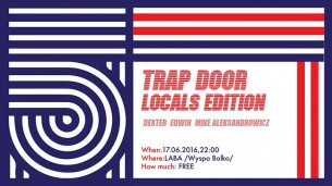 Koncert Trap Door 5th B-Day Locals Editon /Dexter, Edwin, Mike A./ w Opolu - 17-06-2017