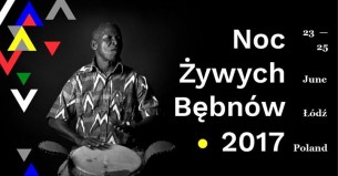 Koncert Noc Żywych Bębnów 2017 w Łodzi - 23-06-2017