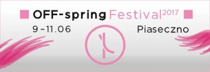 Bilety na OFF-spring Festival 9-11 czerwca 2017