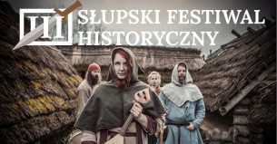 Bilety na III Słupski Festiwal Historyczny