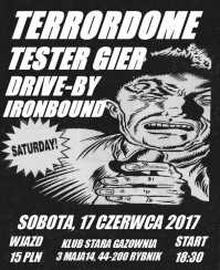 Koncert Terrordome / Tester Gier / Drive-By / Ironbound - Rybnik - 17-06-2017