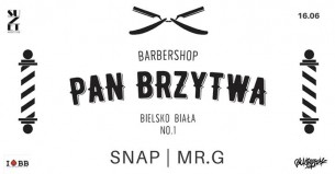 Koncert Pan Brzytwa pres DJ SNAP | MR.G w Bielsku-Białej - 16-06-2017